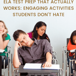 Engaging ELA Test Prep Ideas for Middle and High School Teachers